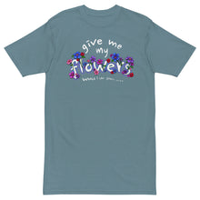 Load image into Gallery viewer, GIVE ME MY FLOWERS TEE - 1THESIS
